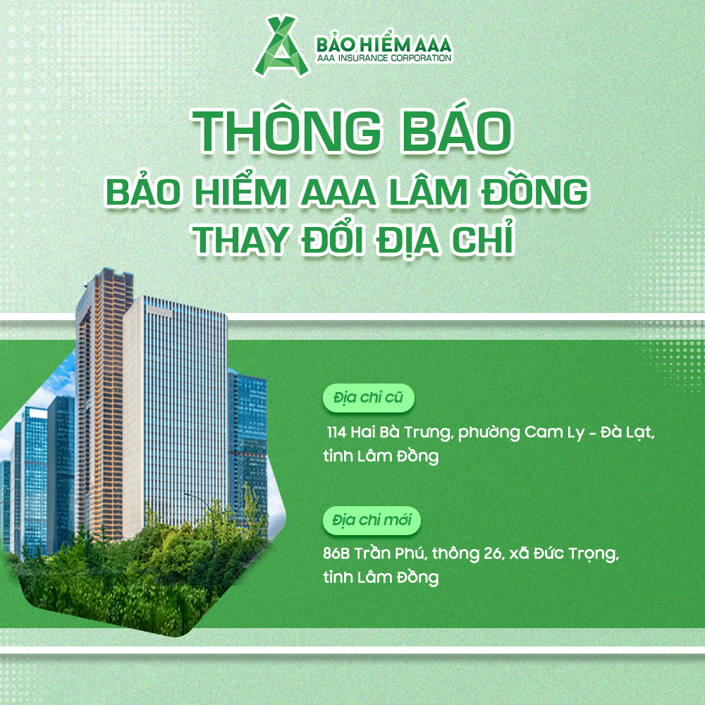 THÔNG BÁO THAY ĐỔI ĐỊA ĐIỂM TỔNG CÔNG TY CỔ PHẦN BẢO HIỂM AAA - CHI NHÁNH LÂM ĐỒNG (CẬP NHẬT THÁNG 2/2026)
